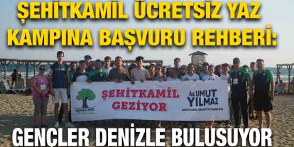Şehitkamil Ücretsiz Yaz Kampına Başvuru Rehberi: Gençler Denizle Buluşuyor