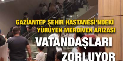 Gaziantep Şehir Hastanesi’ndeki Yürüyen Merdiven Arızası Vatandaşları Zorluyor