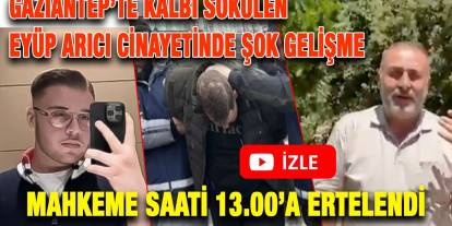 Gaziantep Bu Cinayeti Konuşuyor! Eyüp Arıcı'nın Kalbini Sökerek Katlettiler!