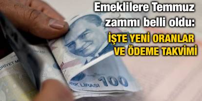 Emeklilere Temmuz zammı belli oldu: İşte yeni oranlar ve ödeme takvimi