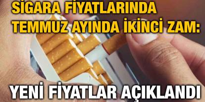 Sigara Fiyatlarında Temmuz Ayında İkinci Zam: Yeni Fiyatlar Açıklandı