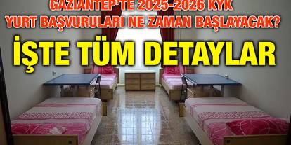 Gaziantep’te 2025-2026 KYK Yurt Başvuruları Ne Zaman Başlayacak? İşte Tüm Detaylar