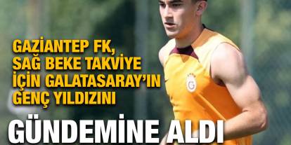 Gaziantep FK, Sağ Beke Takviye İçin Galatasaray’ın Genç Yıldızını Gündemine Aldı
