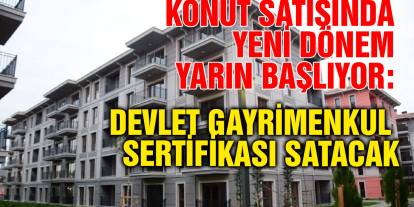 Konut Satışında Yeni Dönem Yarın Başlıyor: Devlet Gayrimenkul Sertifikası Satacak