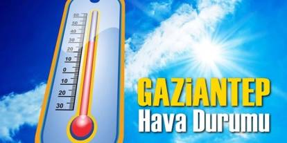 Gaziantep'te Kavurucu Sıcaklıklar Etkisini Sürdürüyor: 5 Günlük Hava Durumu Raporu