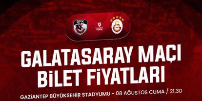 Gaziantep FK - Galatasaray Maçı Biletleri Dudak Uçuklattı! En Ucuz Bilet 2.827 TL!