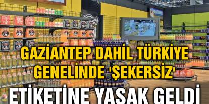 Gaziantep Dahil Türkiye Genelinde 'Şekersiz' Etiketine Yasak Geldi