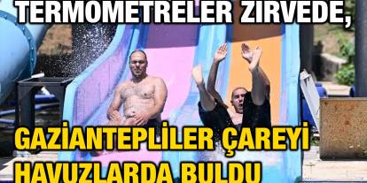 Termometreler Zirvede, Gaziantepliler Çareyi Havuzlarda Buldu