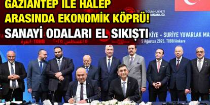 Gaziantep ile Halep Arasında Ekonomik Köprü! Sanayi Odaları El Sıkıştı