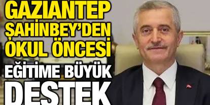 Gaziantep Şahinbey’den Okul Öncesi Eğitime Büyük Destek