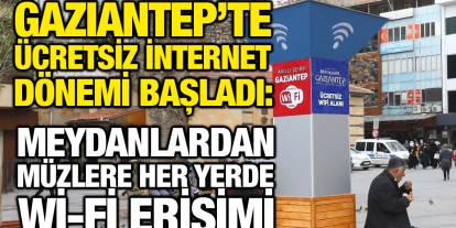 Gaziantep’te Ücretsiz İnternet Dönemi Başladı: Meydanlardan Müzlere Her Yerde Wi-Fi Erişimi