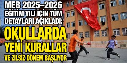 MEB 2025–2026 Eğitim Yılı İçin Tüm Detayları Açıkladı: Okullarda Yeni Kurallar ve Zilsiz Dönem Başlıyor