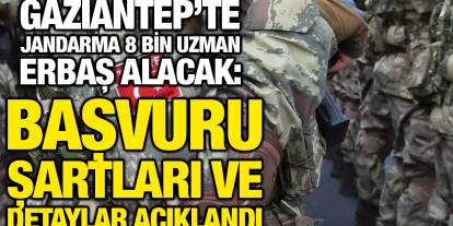 Gaziantep’te Jandarma 8 Bin Uzman Erbaş Alacak: Başvuru Şartları ve Detaylar Açıklandı