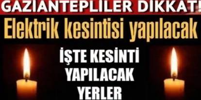 Gaziantep’te Elektrik Kesintisi: İşte İlçe İlçe Kesinti Listesi