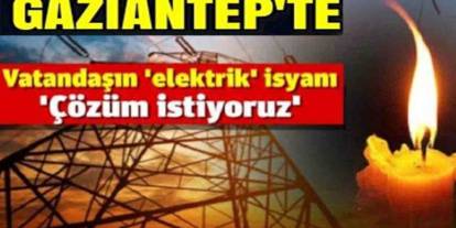 Gaziantep’te Elektrik İsyanı: O Mahallede Sabır Taştı!