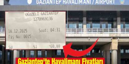 Gaziantep Havalimanı’nda Bir Şişe Küçük Su 60 TL! Yolcular Tepkili