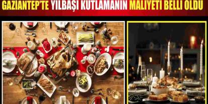 Gaziantep’te Yılbaşı Şoku! Restoran Fiyatları 6 Bin TL’ye Dayandı