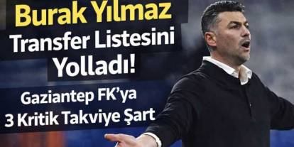 Gaziantep FK’da Burak Yılmaz Transfer Raporunu Sundu!