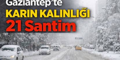 Gaziantep’te Karın Kalınlığı 21 Santim