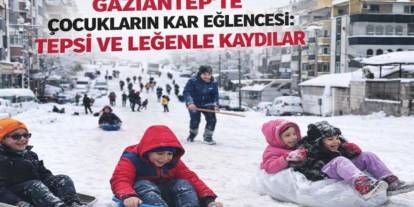 Gaziantep’te Kar Tatili Çocuklara Yaradı: Tepsi ve Leğenle Kayak Keyfi