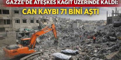 Gazze’de Ateşkes Kağıt Üzerinde Kaldı: Can Kaybı 71 Bini Aştı