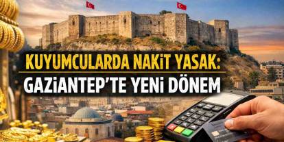 Gaziantep’te Kuyumcularda Yeni Dönem!