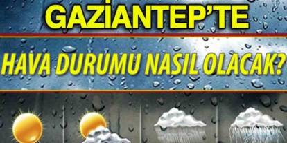 Gaziantep Yağmura Teslim! 13 Ocak Salı Gaziantep hava durumu