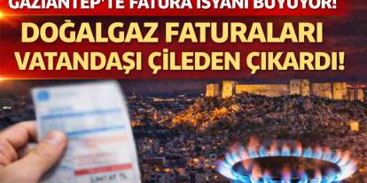Gaziantep’te Doğalgaz Faturası Gerginliği Tırmanıyor