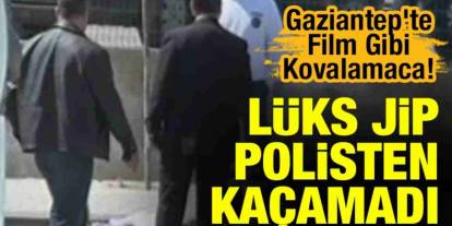 Gaziantep’te Film Gibi Kovalamaca! Lüks Jip Polisten Kaçamadı