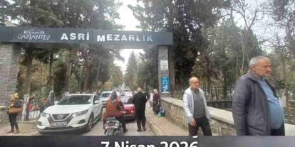 Gaziantep’in Günün Vefat ve Defin Listesi Açıklandı! 7 Nisan 2026
