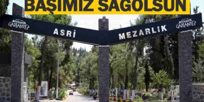 Başımız Sağolsun...Gaziantep'in 14 Nisan Güncel Defin ve Vefat Listesi