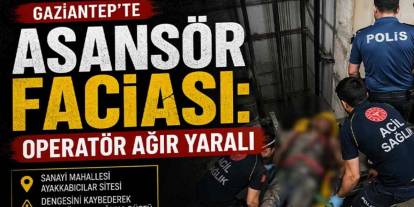 Gaziantep'te sanayide kan donduran kaza: Vinç operatörü boşluğa düştü!