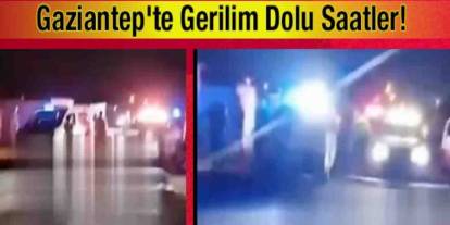 Gaziantep'te Gece Yarısı Korku Dolu Anlar!