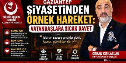 Gaziantep Siyasetinde Bir İlk: Vatandaşlara Sıcak Davet