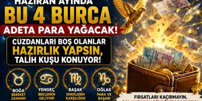 Haziran Ayında Para Onlara Akacak! Cepleri Dolup Taşacak 4 Şanslı Burç Belli Oldu