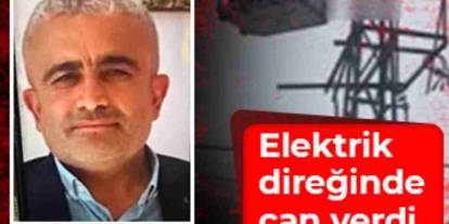 Gaziantep'te Mahalle Muhtarı'nın Feci Sonu! Elektrik Direğinde Can Verdi...