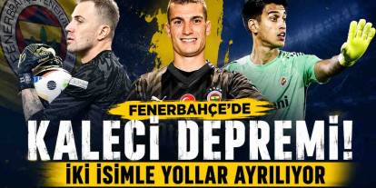 Fenerbahçe Transfer Haberleri: Topuk Yaylası Kampı Öncesi Kalede Temizlik Başladı