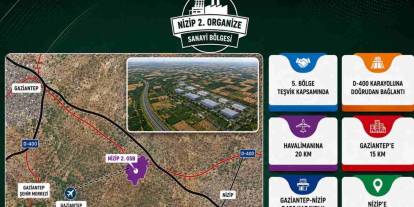 Gaziantep'te  Sanayicilere Müjde! Gaziantep'te Teşvikli Yeni Yatırım Bölgesi