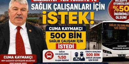 Türkiye ve Gaziantep'te Sağlık Çalışanları Cuma Kaymakçı'yı Konuşuyor!