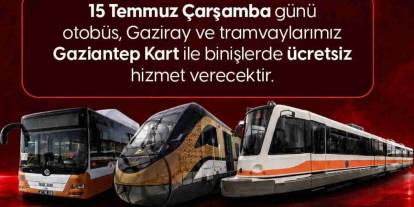 Gaziantep'e Toplu Taşıma Müjdesi! Ücretsiz olacak