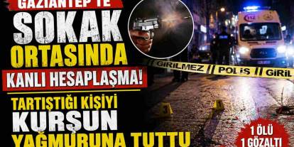 Gaziantep'te Sokak Ortasında Kanlı Hesaplaşma!