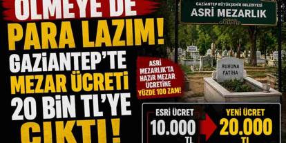 Gaziantep'te Ölmeyin! 2 Metrelik Mezar 20 Bin TL