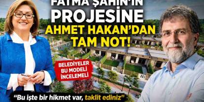 Fatma Şahin'in Projesine Ahmet Hakan'dan Tam Not!