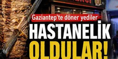 Gaziantep'te Döner Dehşeti! Zehirlenenler Var