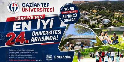 Gaziantep Üniversitesi Türkiye’nin En İyi 24 Üniversitesi Arasında