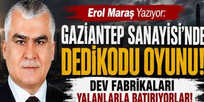 Gaziantep'in Dev Fabrikaları Yalanlarla Batıyormuş