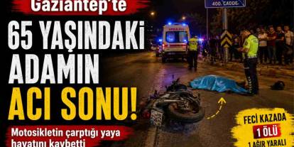 Gaziantep'te 65 Yaşındaki Adamın Acı Sonu!