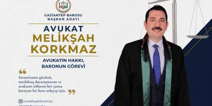 Melikşah Korkmaz Gaziantep Barosu Başkanlığına Aday Oldu: Avukatlardan Büyük Destek