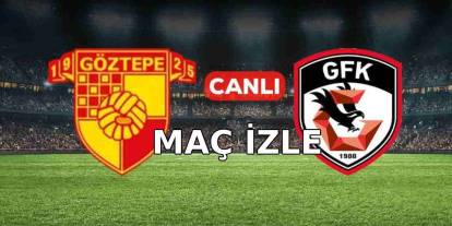 Canlı Maç İzle: Göztepe 2-4 Gaziantep FK