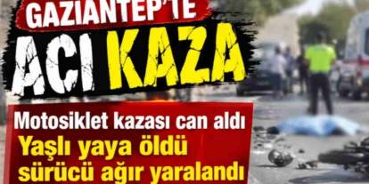 Gaziantep'te Feci Motor Kazası: 68 Yaşındaki Adam Hayatını Kaybetti!